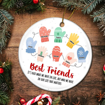 Best Friends It's Not What We Have In Life - Personalized Circle Acrylic Ornament