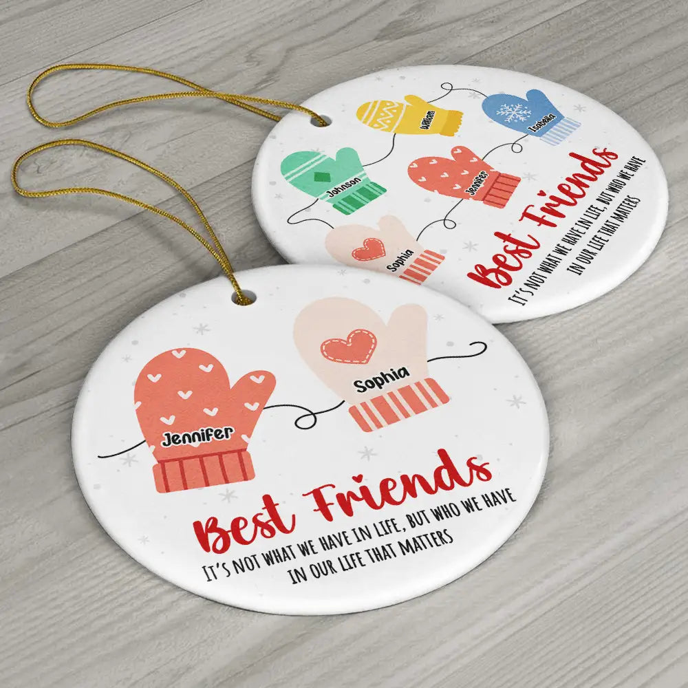 Best Friends It's Not What We Have In Life - Personalized Circle Acrylic Ornament