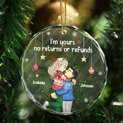 Gift For Couples - Christmas Kissing Couple I'm Yours No Returns - Personalized Glass Ornament