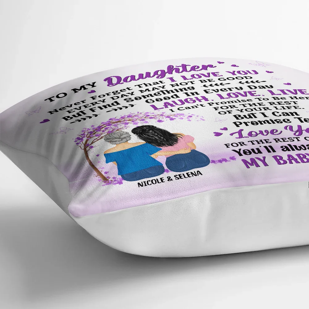 My Daughter Never Forget That I Love You - Personalized Pillow