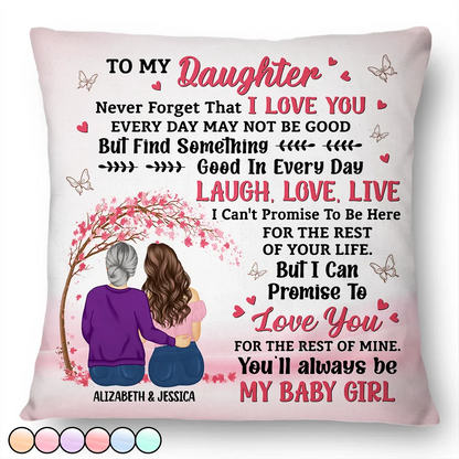 My Daughter Never Forget That I Love You - Personalized Pillow