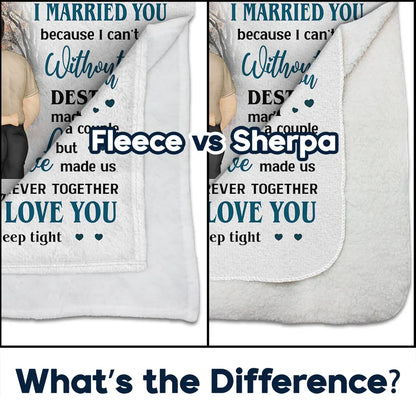 Couple To My Wife I Didn't Marry You - Personalized Fleece Blanket, Sherpa Blanket