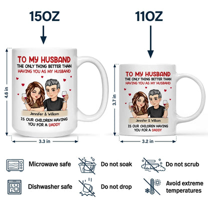 Couple The Only Thing Better Than Having You As Husband - Personalized Mug