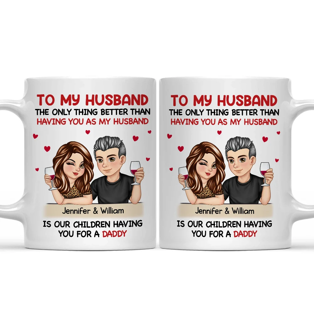 Couple The Only Thing Better Than Having You As Husband - Personalized Mug