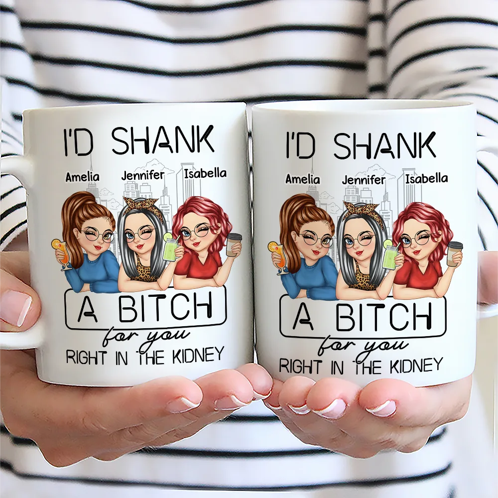 I'd Punch A Bitch For You - Personalized Mug