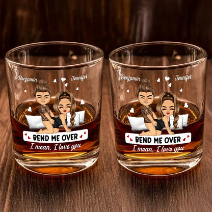 Couple Bend Me Over I Love You - Personalized Whiskey Glass