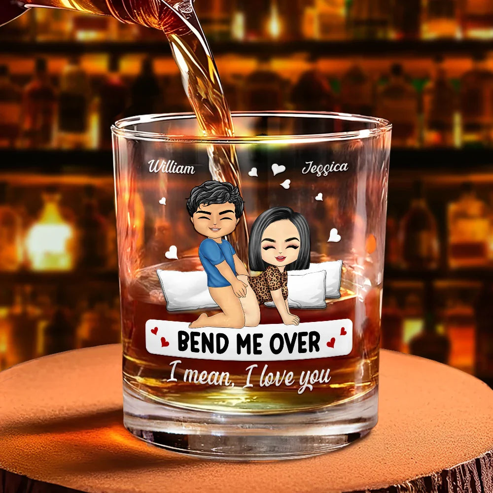 Couple Bend Me Over I Love You - Personalized Whiskey Glass