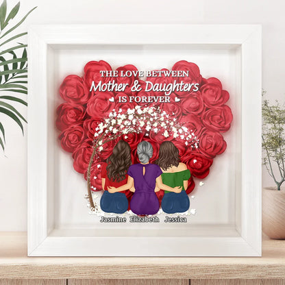 Gift For Mother,Gift For Daughter,Mom - Daughters (Adult),Love - The Love Between Mother & Daughters Is Forever - Personalized Flower Shadow Box