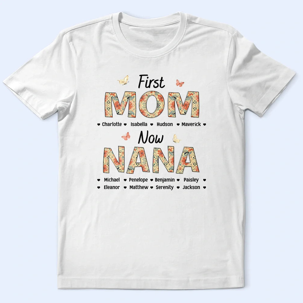 Gift For Mother, Mom - Children, Happy - First Mom Now Nana Flower Pattern - Personalized T Shirt