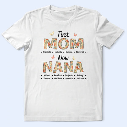 Gift For Mother, Mom - Children, Happy - First Mom Now Nana Flower Pattern - Personalized T Shirt