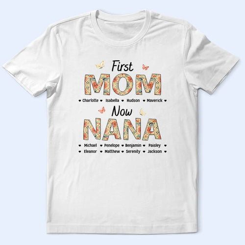 Gift For Mother, Mom - Children, Happy - First Mom Now Nana Flower Pattern - Personalized T Shirt