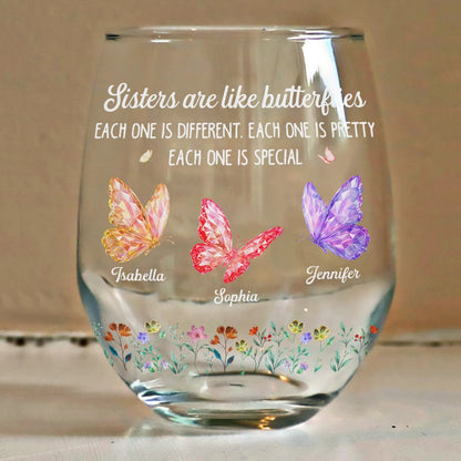 Sisters Are Like Butterflies Each One Is Beautiful - Personalized Stemless Wine Glass