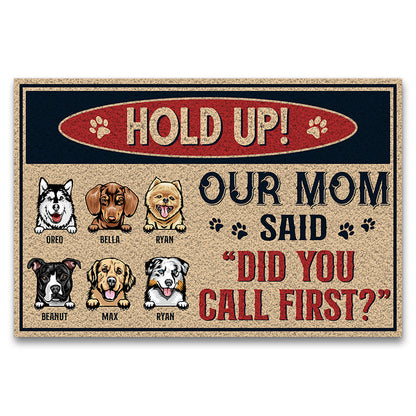 Did You Call First - Dog Lovers Gift - Personalized Custom Doormat