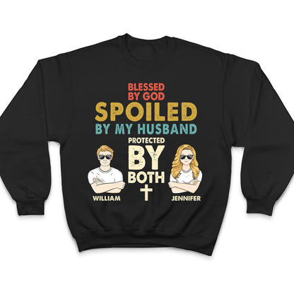 Blessed By God Spoiled By Husband Wife - Gift For Couple - Personalized Custom T Shirt