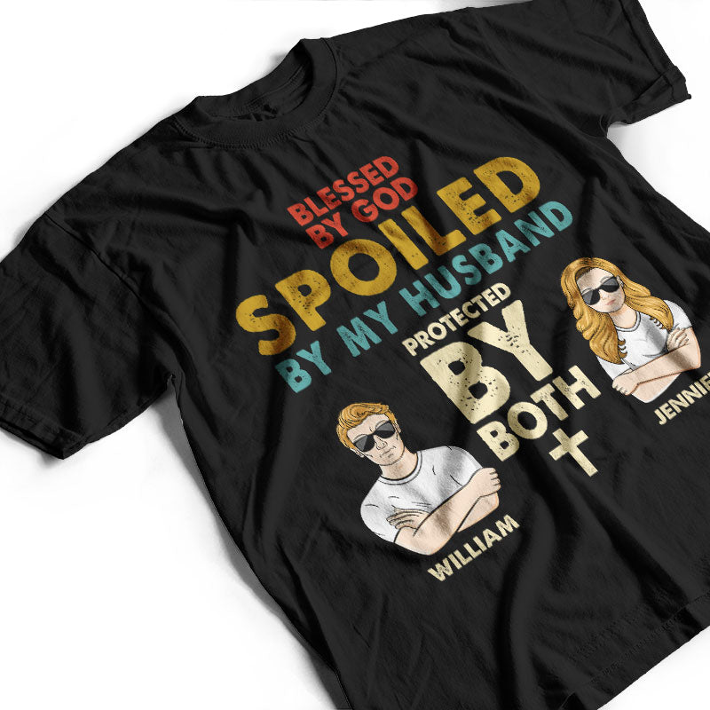 Blessed By God Spoiled By Husband Wife - Gift For Couple - Personalized Custom T Shirt