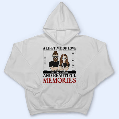 A Lifetime Of Love Beautiful Memories - Couple Gift - Personalized Custom Hoodie