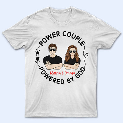 Family Couple Powered By God - Gift For Couple - Personalized Custom T Shirt