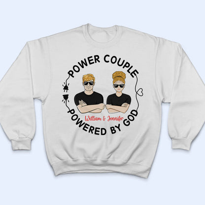 Family Couple Powered By God - Gift For Couple - Personalized Custom T Shirt