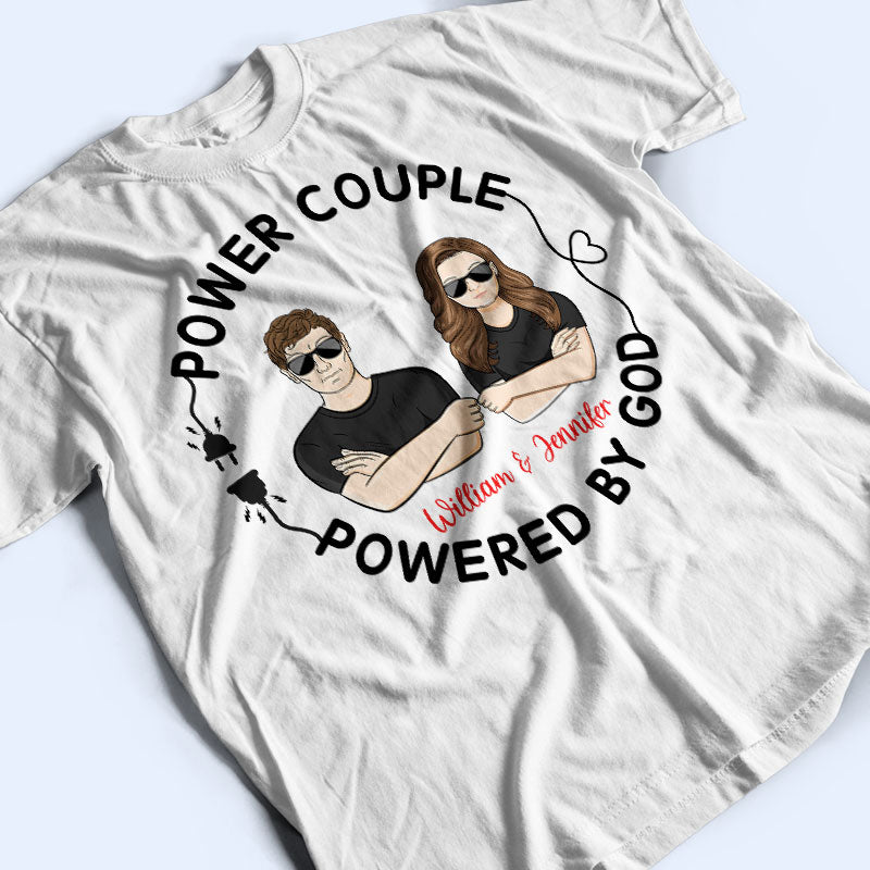 Family Couple Powered By God - Gift For Couple - Personalized Custom T Shirt