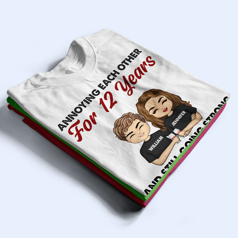 Annoying Each Other For Years And Still Going Strong - Couple Gift - Personalized Custom T Shirt