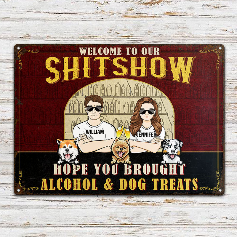 Couple Hope You Brought Alcohol & Dog Treats - Dog Lovers Gifts - Personalized Custom Classic Metal Signs