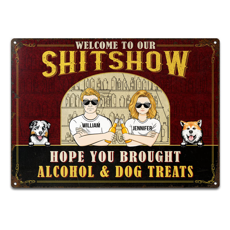 Couple Hope You Brought Alcohol & Dog Treats - Dog Lovers Gifts - Personalized Custom Classic Metal Signs