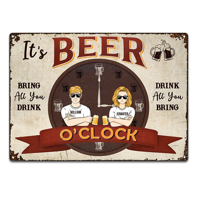 Beer Time Drink All You Bring - Backyard Decor - Personalized Custom Classic Metal Signs