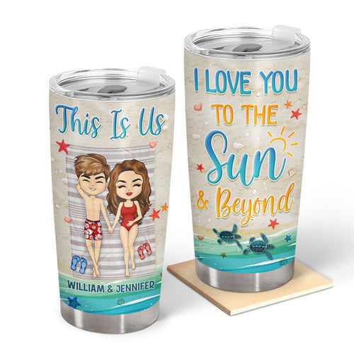 I Love You To The Sun And Beyond Couple Husband Wife - Couple Gifts - Personalized Custom Tumbler