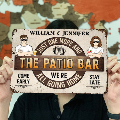 Patio Just One More And We're All Going Home - Backyard Sign - Personalized Custom Classic Metal Signs