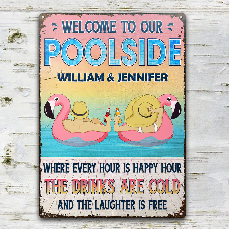 Poolside Where Every Hour Is Happy Hour Couple Husband Wife - Personalized Custom Classic Metal Signs