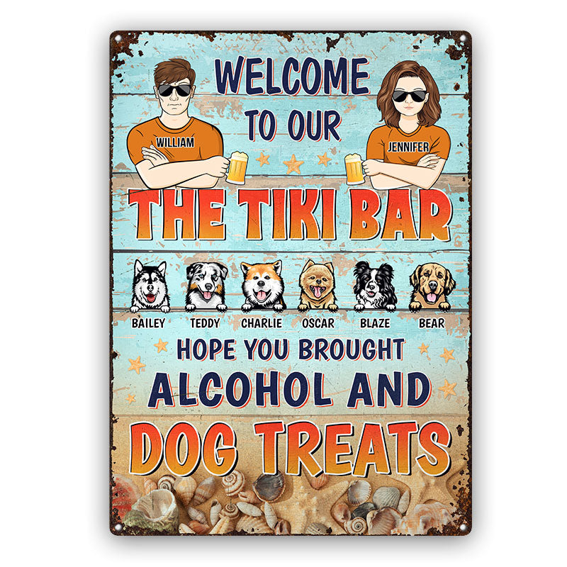 Tiki Bar Hope You Brought Alcohol Dog Treats Couple - Dog Lovers Gift - Personalized Custom Classic Metal Signs