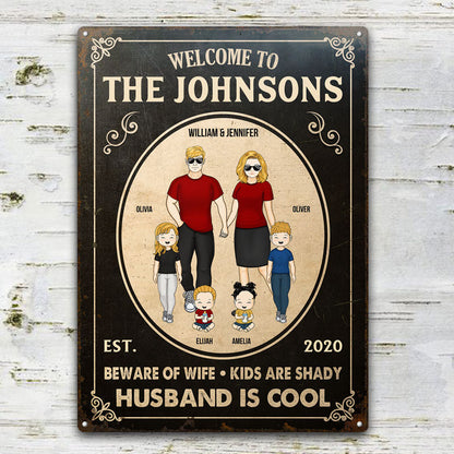Family Couple Beware Of Wife Husband Is Cool Kids Are Shady - Gift For Couple - Personalized Custom Classic Metal Signs