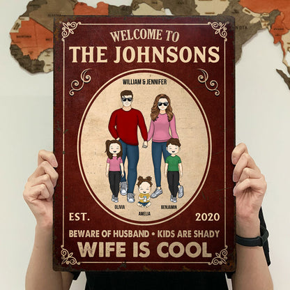 Family Couple Beware Of Wife Husband Is Cool Kids Are Shady - Gift For Couple - Personalized Custom Classic Metal Signs