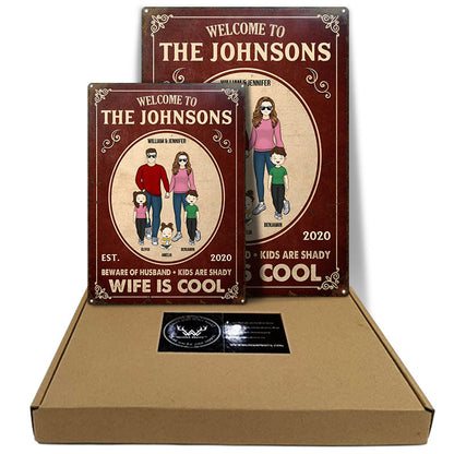 Family Couple Beware Of Wife Husband Is Cool Kids Are Shady - Gift For Couple - Personalized Custom Classic Metal Signs