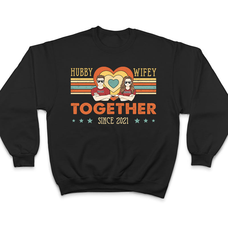 Couple Hubby & Wifey Together Since - Gift For Couple - Personalized Custom T Shirt
