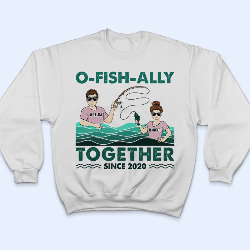 Fishing Couple O-fish-ally Together Since - Gift For Couple - Personalized Custom T Shirt