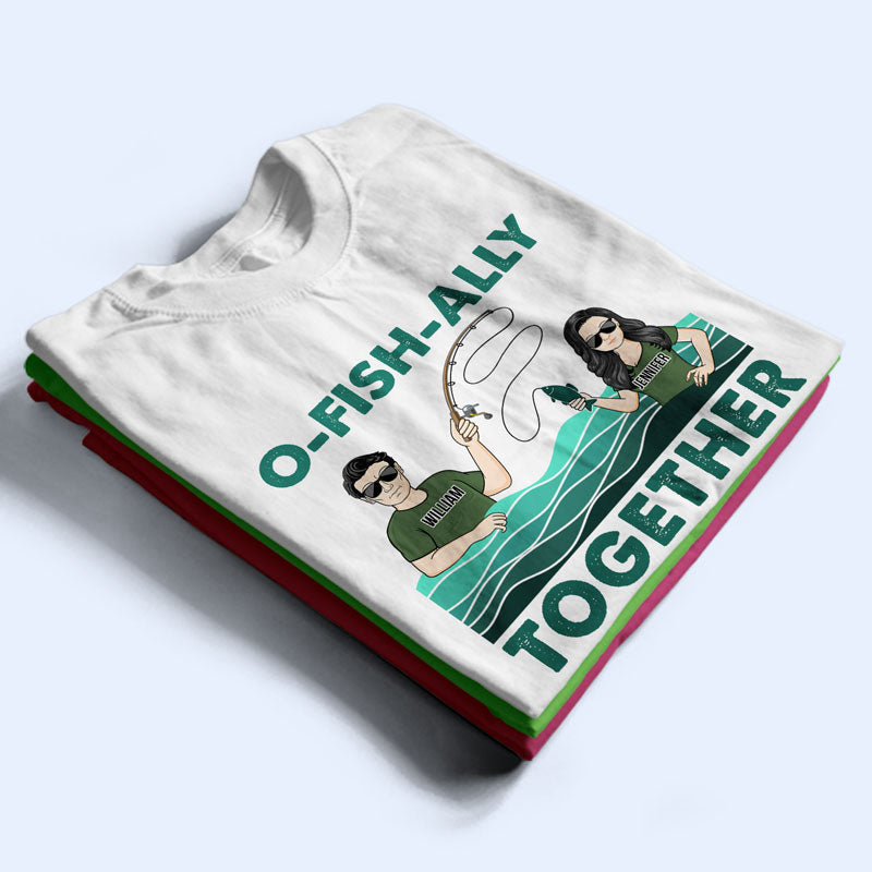 Fishing Couple O-fish-ally Together Since - Gift For Couple - Personalized Custom T Shirt