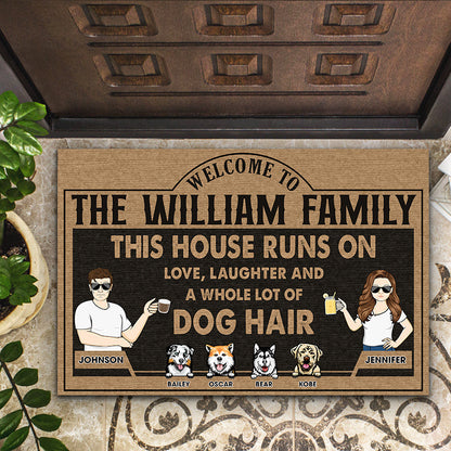 Family Couple Runs On Love Laughter And A Whole Lot Of Dog Hair - Gift For Dog Lover - Personalized Custom Doormat