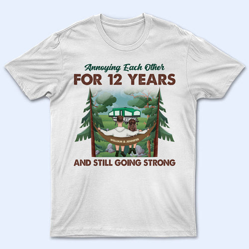Camping Couple Annoying Each Other And Still Going - Gift For Couple - Personalized Custom T Shirt