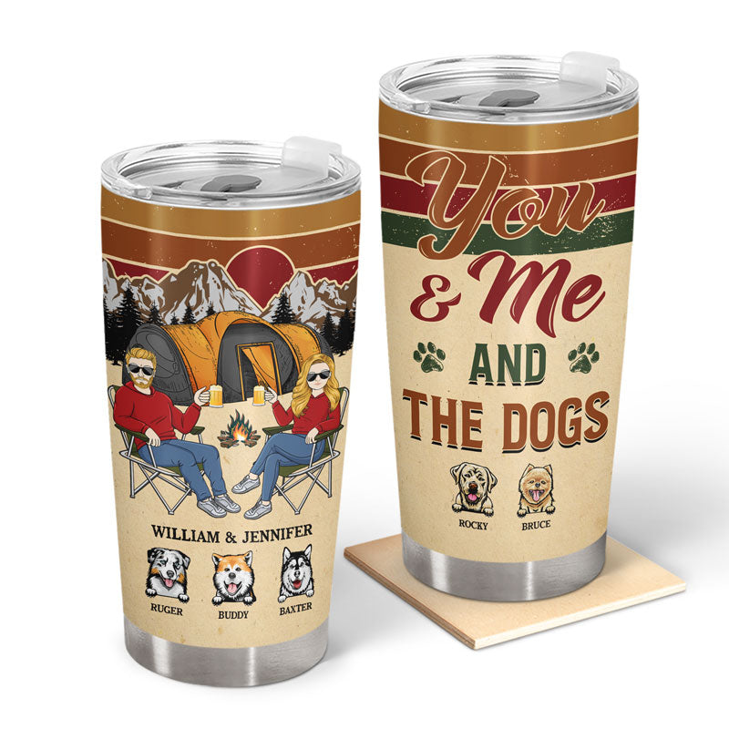 Camping Couple You & Me And The Dogs - Gift For Dog Lovers - Personalized Custom Tumbler