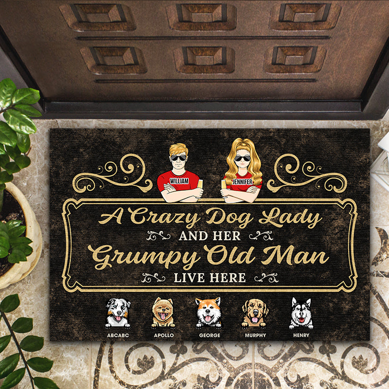 Couple Crazy Dog Lady And Her Grumpy Old Man Live Here - Gift For Dog Lovers - Personalized Custom Doormat