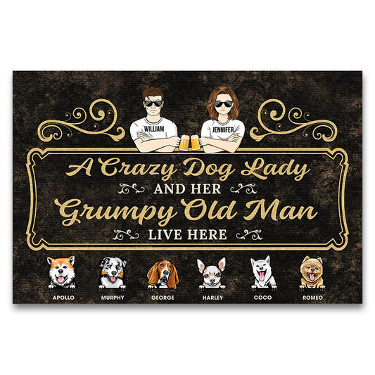 Couple Crazy Dog Lady And Her Grumpy Old Man Live Here - Gift For Dog Lovers - Personalized Custom Doormat