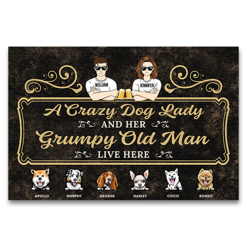 Couple Crazy Dog Lady And Her Grumpy Old Man Live Here - Gift For Dog Lovers - Personalized Custom Doormat