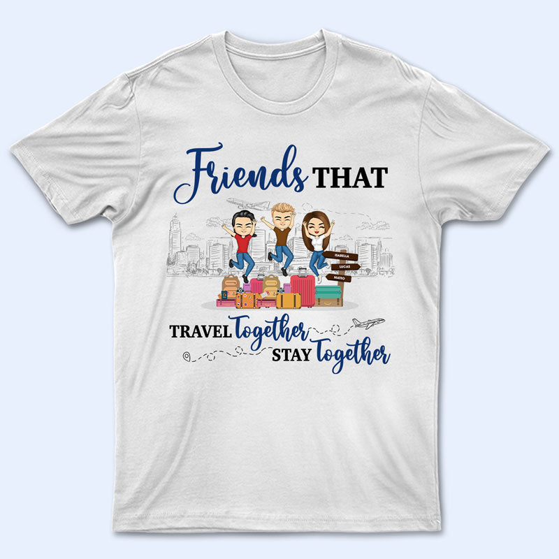 Best Friends We Are Like A Small Travel Gang - Gift For Travel Lovers - Personalized Custom T Shirt