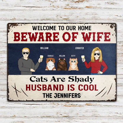 Family Couple Beware Of Wife Dogs & Cats Are Shady - Gift For Dog Lovers & Cat Lovers - Personalized Custom Classic Metal Signs