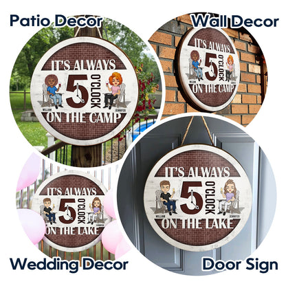 It's Always 5 O’clock - Home Decor For Patio, Pool, Deck, Bar - Personalized Custom Wood Circle Sign