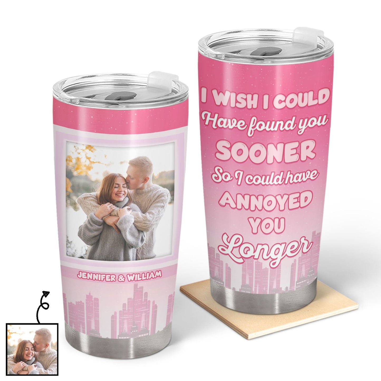 Custom Photo I Could Have Annoyed You Longer - Gift For Couples - Personalized Custom Tumbler