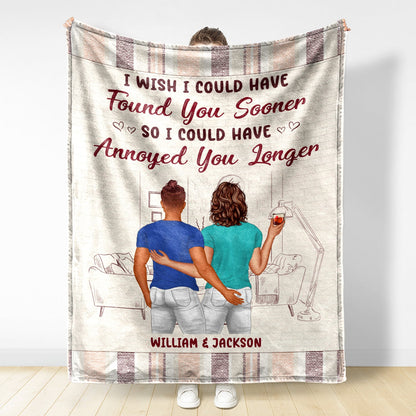 I Could Have Found You Sooner - Gift For Couples - Personalized Custom Fleece Blanket