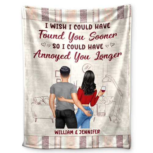 I Could Have Found You Sooner - Gift For Couples - Personalized Custom Fleece Blanket