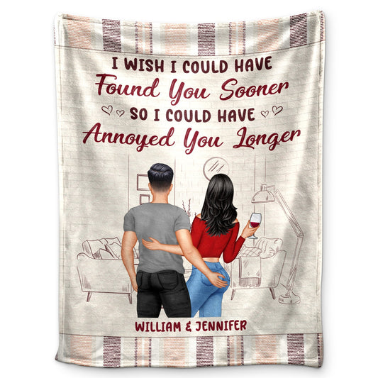 I Could Have Found You Sooner - Gift For Couples - Personalized Custom Fleece Blanket